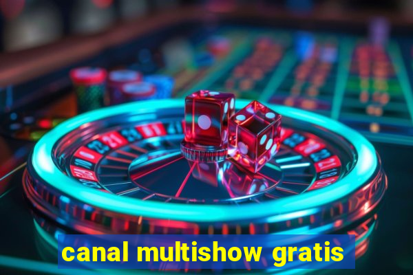 canal multishow gratis